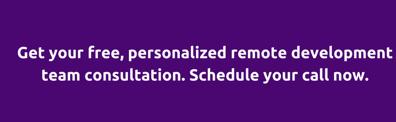 Get your free, personalized remote development team consultation. Schedule your call now.